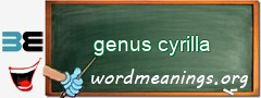 WordMeaning blackboard for genus cyrilla